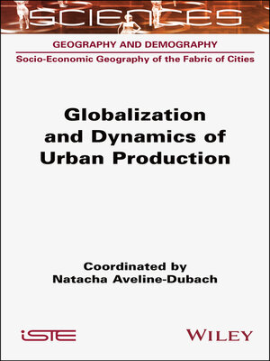 cover image of Globalization and Dynamics of Urban Production